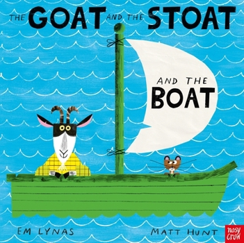 Paperback The Goat and the Stoat and the Boat Book