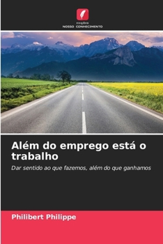 Paperback Além do emprego está o trabalho [Portuguese] Book