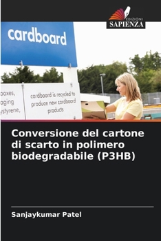 Paperback Conversione del cartone di scarto in polimero biodegradabile (P3HB) [Italian] Book