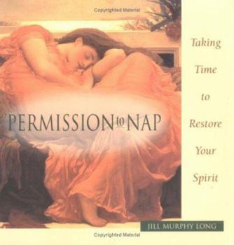 Paperback Permission to Nap: Taking Time to Restore Your Spirit Book