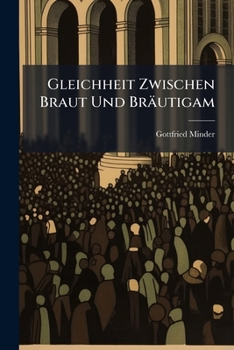 Paperback Gleichheit Zwischen Braut Und Bräutigam: Am Kirchweihtag St. Georg Zu Freysing [German] Book