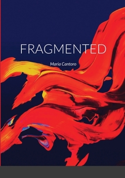Paperback Fragmented: Maria Cantoro Book
