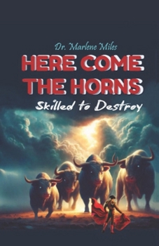 HERE COME the HORNS: Skilled to Destroy
