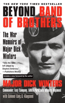 Paperback Beyond Band of Brothers: The War Memoirs of Major Dick Winters Book