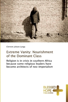 Paperback Extreme Vanity: Nourishment of the Dominant Class Book