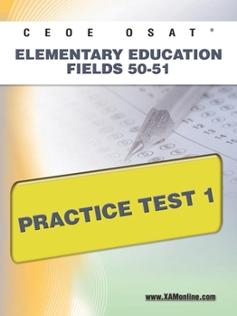 Paperback Ceoe Osat Elementary Education Fields 50-51 Practice Test 1 Book