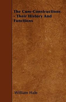 Paperback The Cum-Constructions - Their History And Functions Book
