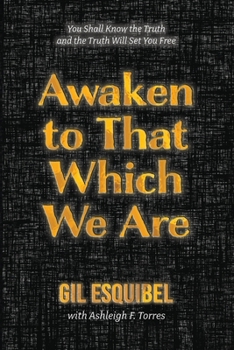 Paperback Awaken to That Which We Are Book