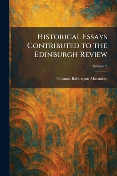 Paperback Historical Essays Contributed to the Edinburgh Review Book
