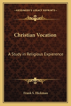 Paperback Christian Vocation: A Study in Religious Expierence Book