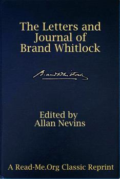 Paperback The Letters and Journal of Brand Whitlock Book