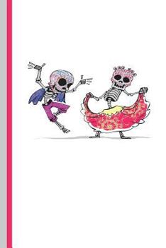 Paperback Ballet Folklorico Day of the Dead Dancers: Ballet Dance Journal with Lined Pages for Journaling, Studying, Writing, Daily Reflection or Student Workbo Book