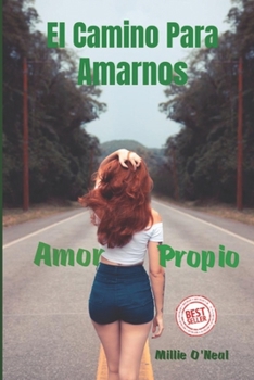 Paperback El Camino Para Amarnos: Amor propio [Spanish] Book