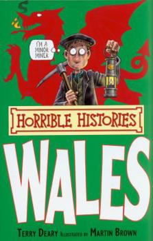 Wales (Horrible Histories) - Book #13 of the Horrible Histories Specials