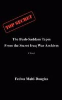 Paperback The Bush-Saddam Tapes: From the Secret Iraq War Archives Book