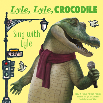 Board book Lyle, Lyle, Crocodile: Sing with Lyle Book