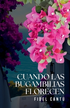 Paperback Cuando las bugambilias florecen [Spanish] Book