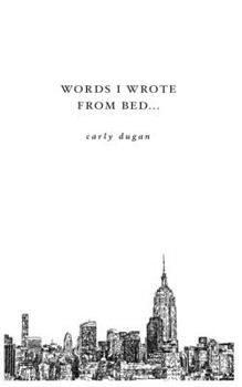 Paperback Words I Wrote From Bed: c.l.d.poetry Book