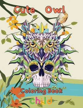 Paperback cute owl Coloring Book child: 8.5''x11''/owl coloring book