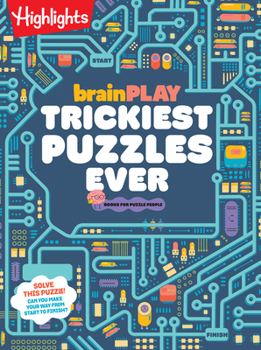 Paperback Brainplay Trickiest Puzzles Ever: Extra Tricky Brain Teasers, Logic Puzzles and Games for Kids 7 and Up, Over 200 Brain Games for Kids Book