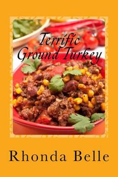 Paperback Terrific Ground Turkey: 60 #Delish Ground Turkey Recipes Book