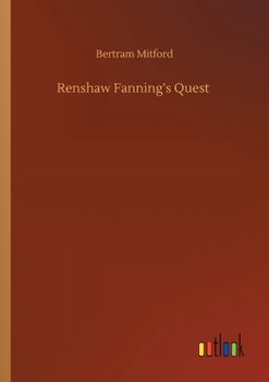 Renshaw Fanning's Quest: A Tale of the High Veldt