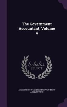 Hardcover The Government Accountant, Volume 4 Book