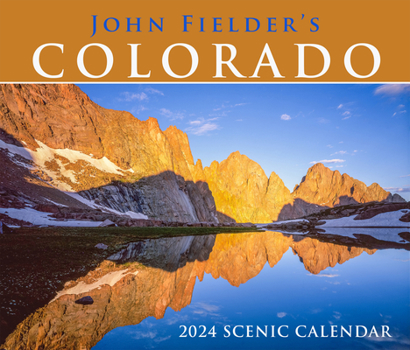 Calendar John Fielder's Colorado 2024 Scenic Wall Calendar Book