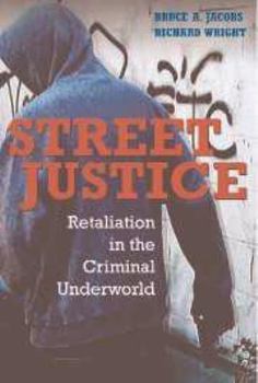 Electronics Street Justice: Retaliation in the Criminal Underworld Book