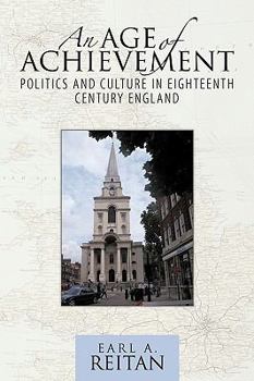 Paperback An Age of Achievement: Politics and Culture in Eighteenth Century England Book