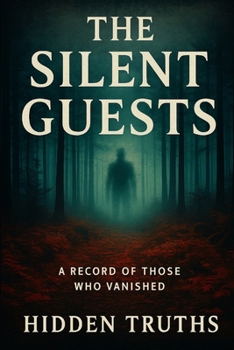 Paperback The Silent Guests: A Record of Those Who Vanished Book