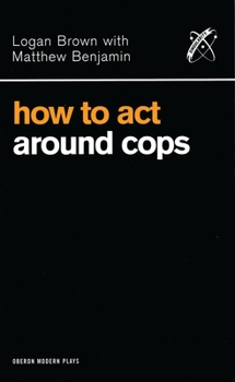 Paperback How to Act Around Cops Book