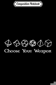 Paperback Composition Notebook: Choose Your Weapon Gamer Gifts For Gamers Journal/Notebook Blank Lined Ruled 6x9 100 Pages Book