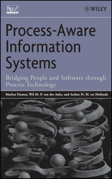 Hardcover Process-Aware Information Systems: Bridging People and Software Through Process Technology Book
