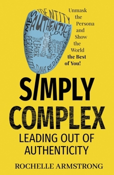 Paperback Simply Complex: Leading out of Authenticity Book