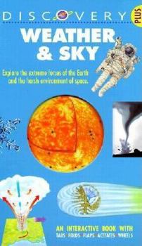 Hardcover Weather & Sky: Explore the Extreme Forces of the Earth and the Harsh Environment of Space Book