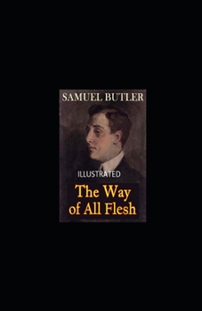 Paperback The Way of All Flesh Illustrated Book