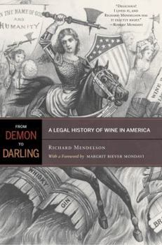 Hardcover From Demon to Darling: A Legal History of Wine in America Book