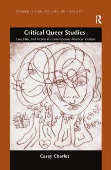 Paperback Critical Queer Studies: Law, Film, and Fiction in Contemporary American Culture Book