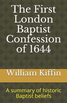 Paperback The First London Baptist Confession of 1644 Book