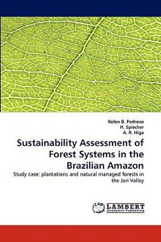 Paperback Sustainability Assessment of Forest Systems in the Brazilian Amazon Book