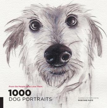 Paperback 1000 Dog Portraits: From the People Who Love Them Book