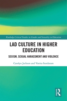 Hardcover Lad Culture in Higher Education: Sexism, Sexual Harassment and Violence Book