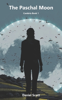Paperback The Paschal Moon: Cambria - Book 1 Book