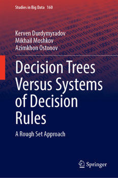 Hardcover Decision Trees Versus Systems of Decision Rules: A Rough Set Approach Book