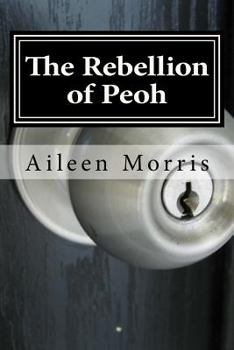 Paperback The Rebellion of Peoh: The Third Book in the Peoh Trilogy Book