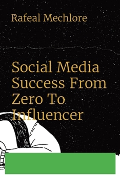 Paperback Social Media Success From Zero To Influencer Book