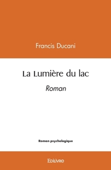 Paperback La Lumière du lac: Roman [French] Book