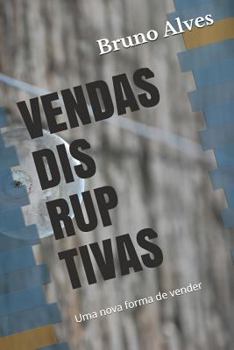 Paperback Vendas Disruptivas: Uma nova forma de vender [Portuguese] Book