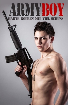 Paperback Army Boy: Harte Kolben mit viel Schuss [German] Book